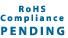 rohs compliance pending